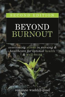 Beyond Burnout, Second Edition