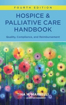 Tina Marrelli - Hospice & Palliative Care Handbook, Fourth Edition, Häftad