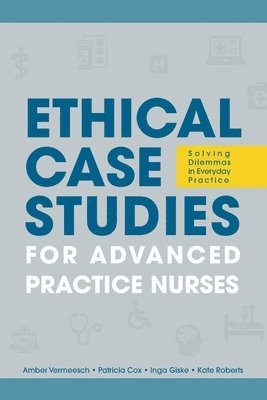 bokomslag Ethical Case Studies for Advanced Practice Nurses