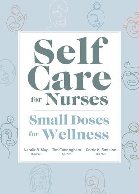 Natalie May, Tim Cunningham, Dorrie Fontaine - Self Care for Nurses, Häftad