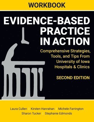 WORKBOOK for Evidence-Based Practice in Action, Second Edition 1
