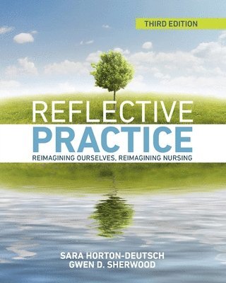 Sara Horton-Deutsch, Gwen Sherwood - Reflective Practice, Third Edition, Häftad