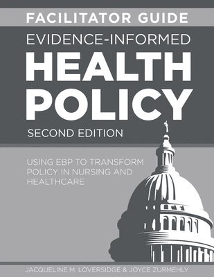 FACILITATOR GUIDE for Evidence-Informed Health Policy, Second Edition 1