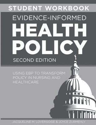 STUDENT WORKBOOK for Evidence-Informed Health Policy, Second Edition 1
