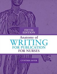 bokomslag Anatomy of Writing for Publication for Nurses, Fifth Edition