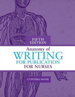 Anatomy of Writing for Publication for Nurses, Fifth Edition 1