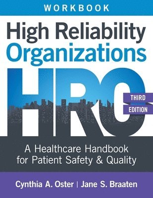 Cynthia A Oster, Jane S Braaten - Workbook for High Reliability Organizations, Third Edition, Häftad