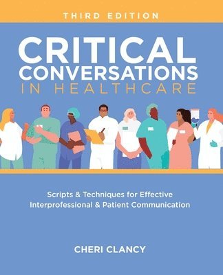 bokomslag Critical Conversations in Healthcare, Third Edition