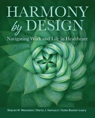 bokomslag Harmony by Design: Navigating Work and Life in Healthcare