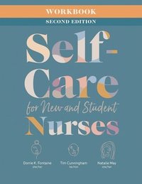 bokomslag Workbook for Self-Care for New and Student Nurses, Second Edition