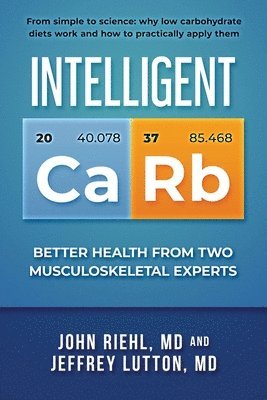 bokomslag Intelligent Carb: Better Health from Two Musculoskeletal Experts (black & white edition)