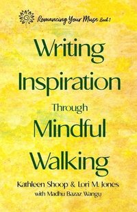 bokomslag Writing Inspiration Through Mindful Walking