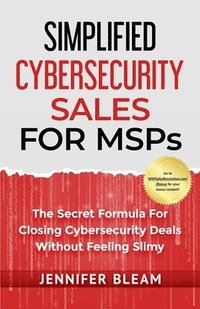 bokomslag Simplified Cybersecurity Sales For MSPs