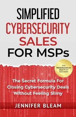 Simplified Cybersecurity Sales For MSPs 1