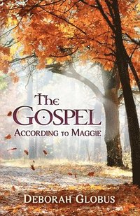 bokomslag The Gospel According to Maggie