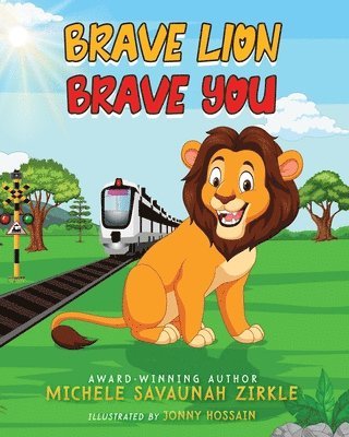 Brave Lion. Brave You. 1