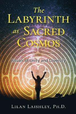 Lilan Laishley - Labyrinth as Sacred Cosmos, Häftad