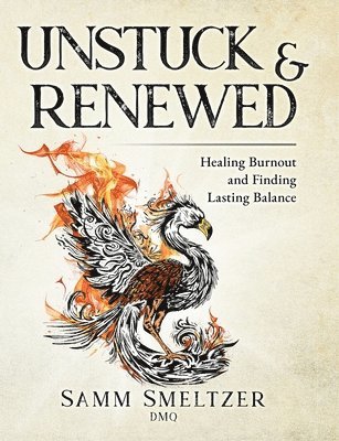 bokomslag Unstuck & Renewed