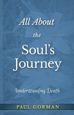 Paul Gorman - All About the Soul's Journey, Häftad