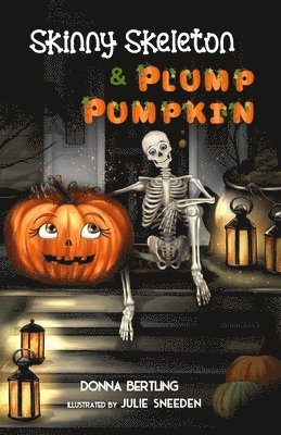 Skinny Skeleton and Plump Pumpkin