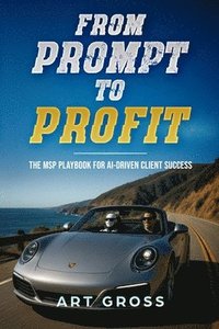 bokomslag From Prompt to Profit