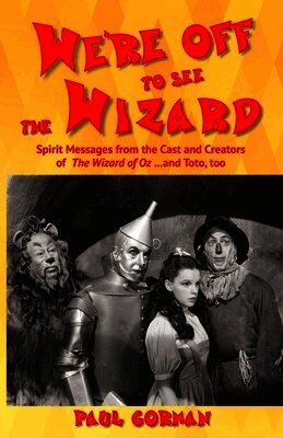 Paul Gorman - We're Off to See the Wizard, Häftad