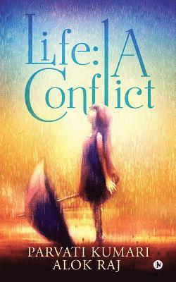 Life: A Conflict 1