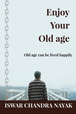 Enjoy Your Old age 1