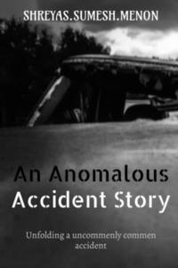 bokomslag An Anomalous Accident Story