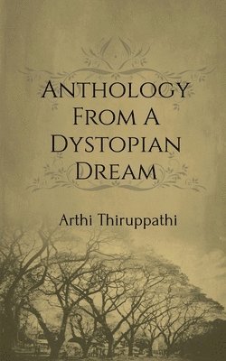 Anthology from a Dystopian Dream 1