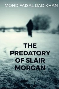 bokomslag The Predatory Of Slair Morgan