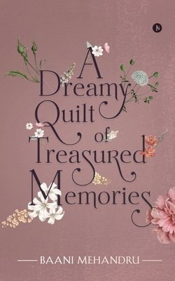 Dreamy Quilt of Treasured Memories 1