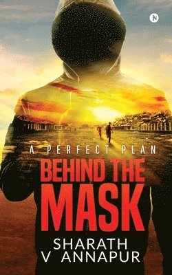 Behind the mask 1