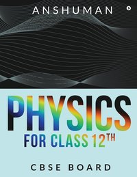 bokomslag Physics for Class 12th