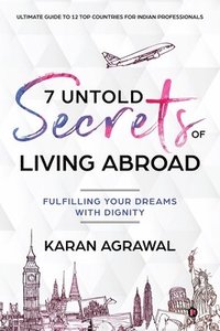 bokomslag 7 Untold Secrets of Living Abroad