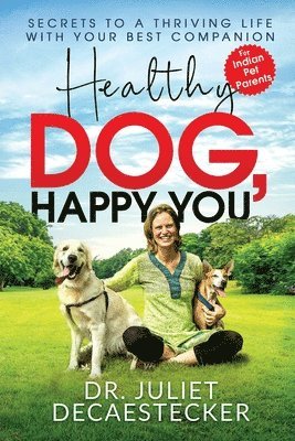 bokomslag Healthy Dog, Happy You