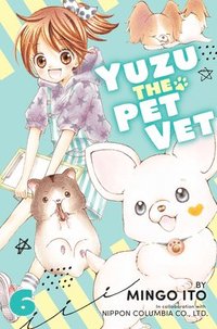 bokomslag Yuzu the Pet Vet 6