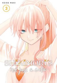 bokomslag Shikimori's Not Just a Cutie 3