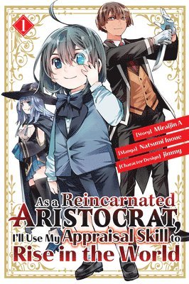 bokomslag As a Reincarnated Aristocrat, I'll Use My Appraisal Skill to Rise in the World 1 (manga)
