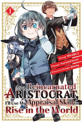 As a Reincarnated Aristocrat, I'll Use My Appraisal Skill to Rise in the World 1  (manga) 1