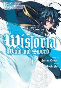 bokomslag Wistoria: Wand and Sword 1
