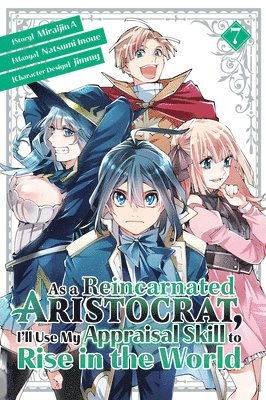 As a Reincarnated Aristocrat, I'll Use My Appraisal Skill to Rise in the World 7 (manga) 1