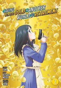 bokomslag Saving 80,000 Gold in Another World for My Retirement 2 (Manga)