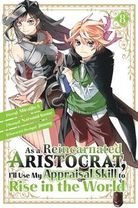 bokomslag As a Reincarnated Aristocrat, I'll Use My Appraisal Skill to Rise in the World 8 (manga)
