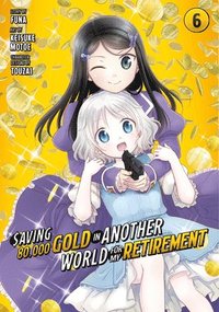 bokomslag Saving 80,000 Gold in Another World for My Retirement 6 (Manga)