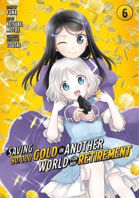 Saving 80,000 Gold in Another World for My Retirement 6 (Manga) 1