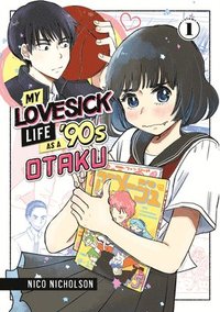 bokomslag My Lovesick Life as a '90s Otaku 1