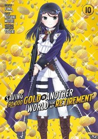 bokomslag Saving 80,000 Gold in Another World for My Retirement 10 (Manga)