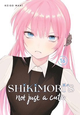 bokomslag Shikimori's Not Just a Cutie 16