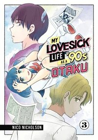 bokomslag My Lovesick Life as a '90s Otaku 3